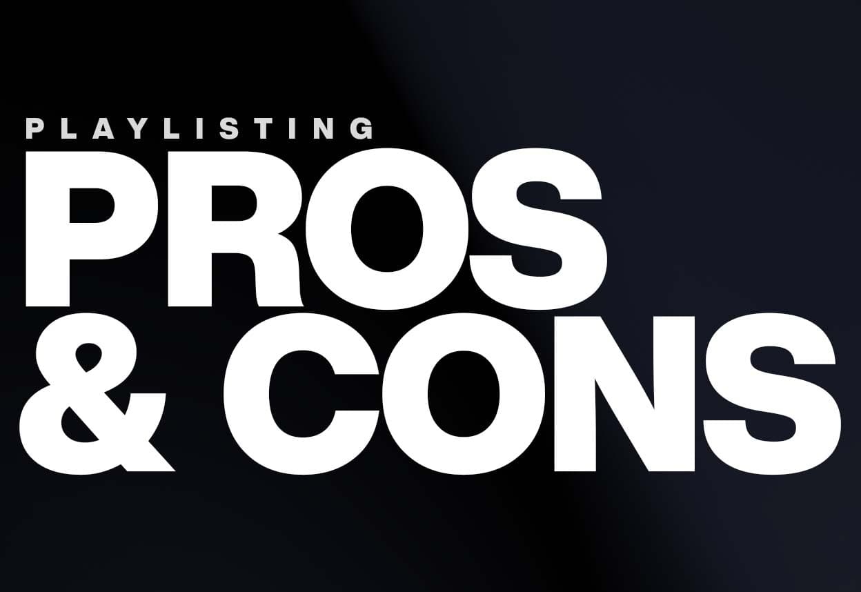 Pros & Cons of Spotify Playlisting